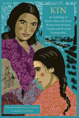 Kin: An Anthology of Poetry, Story and Art by Women from Romani, Traveller and Nomadic Communities cover